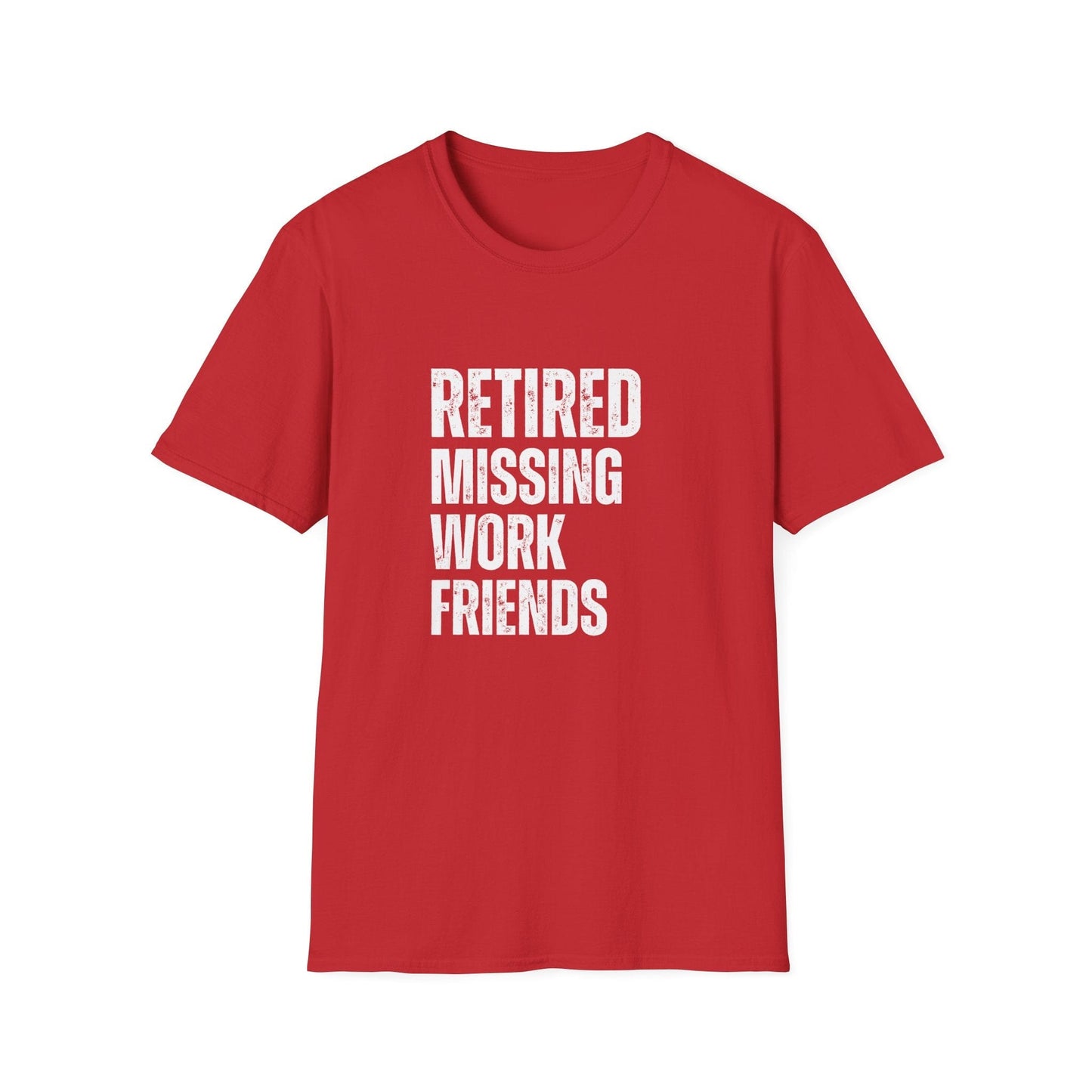 Retired Missing Work Friends Block Text T-Shirt