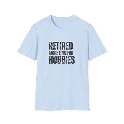 Retired More Time For Hobbies Block Text T-Shirt