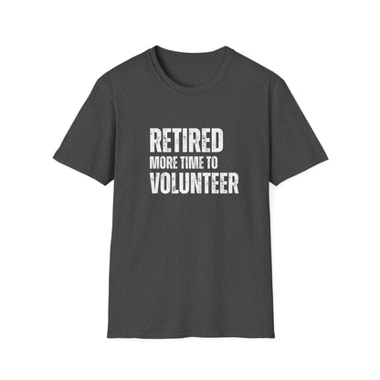 Retired More Time to Volunteer Block Text T-Shirt