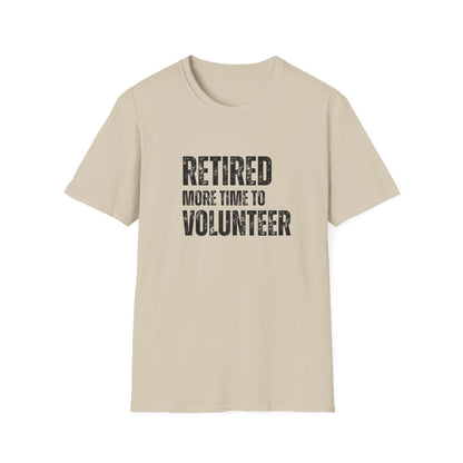 Retired More Time to Volunteer Block Text T-Shirt