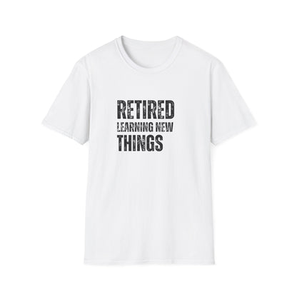 Retired Learning New Things Block Text T-Shirt