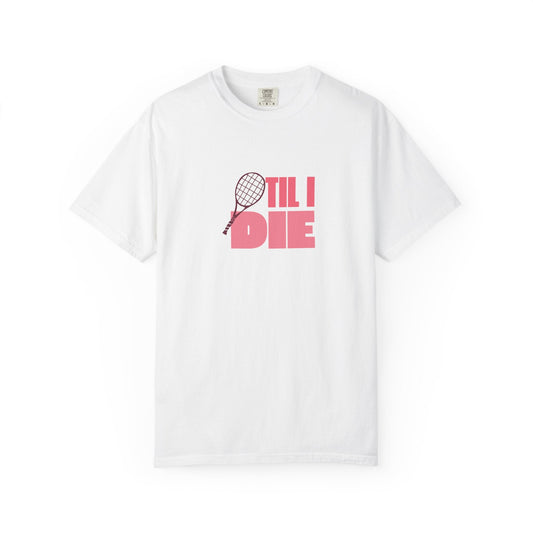 Women's Tennis Til I Die T-Shirt