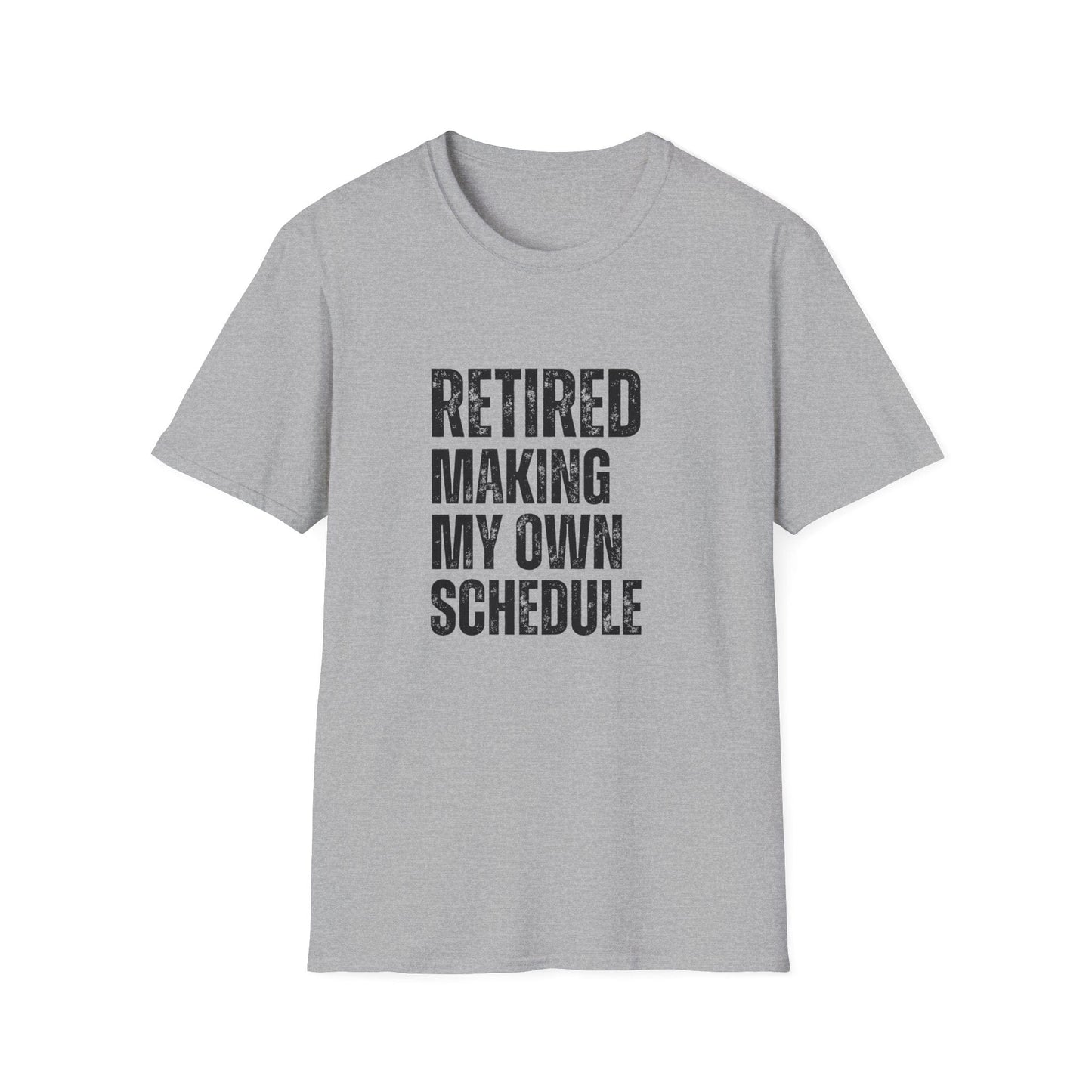 Retired Making My Own Schedule Block Text T-Shirt