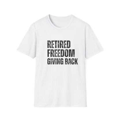 Retired Freedom Giving Back Block Text T-Shirt
