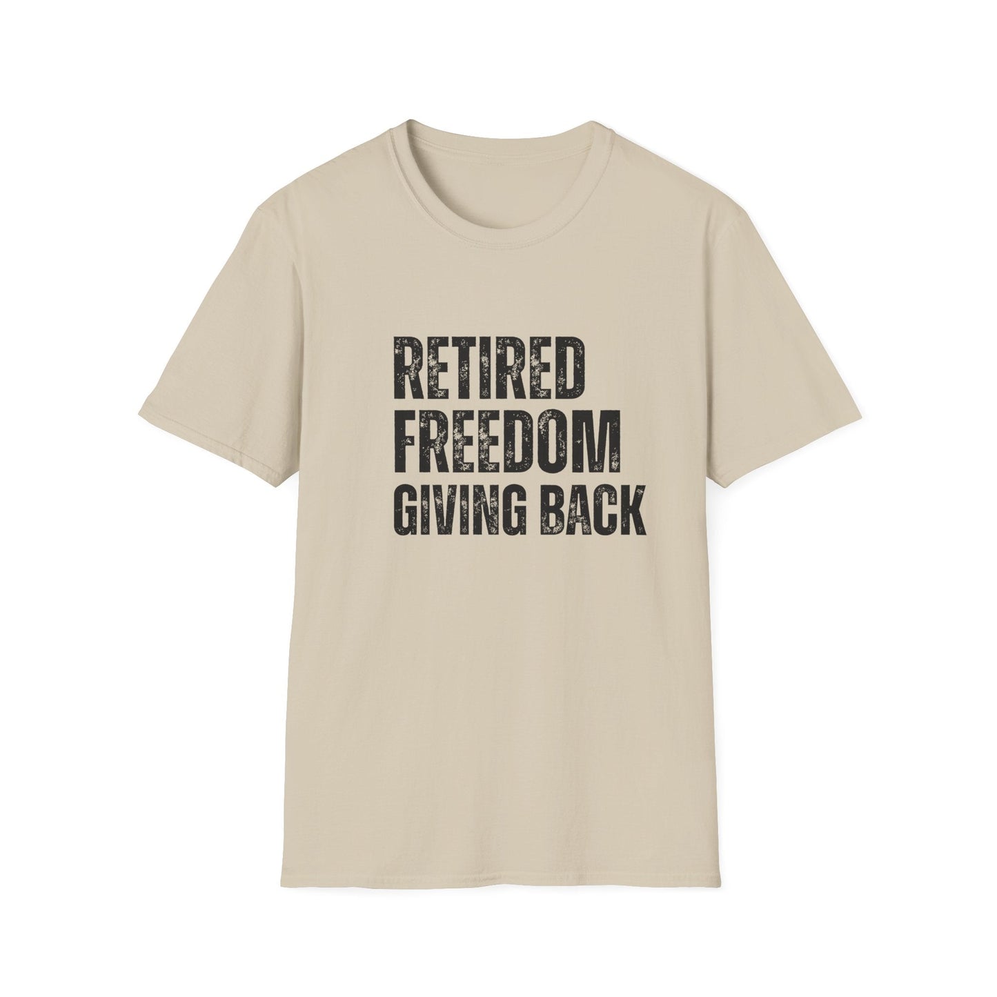 Retired Freedom Giving Back Block Text T-Shirt