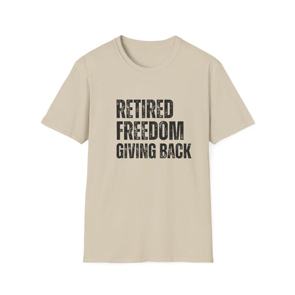 Retired Freedom Giving Back Block Text T-Shirt