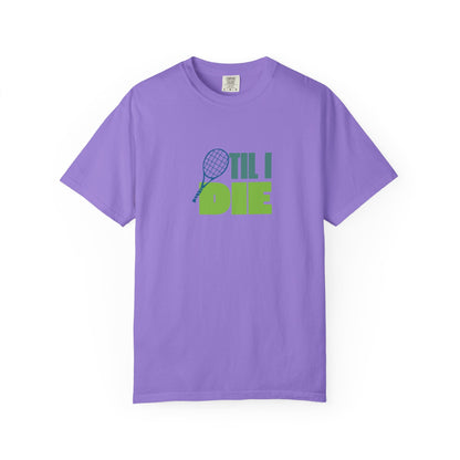 Tennis Til I Die T-Shirt