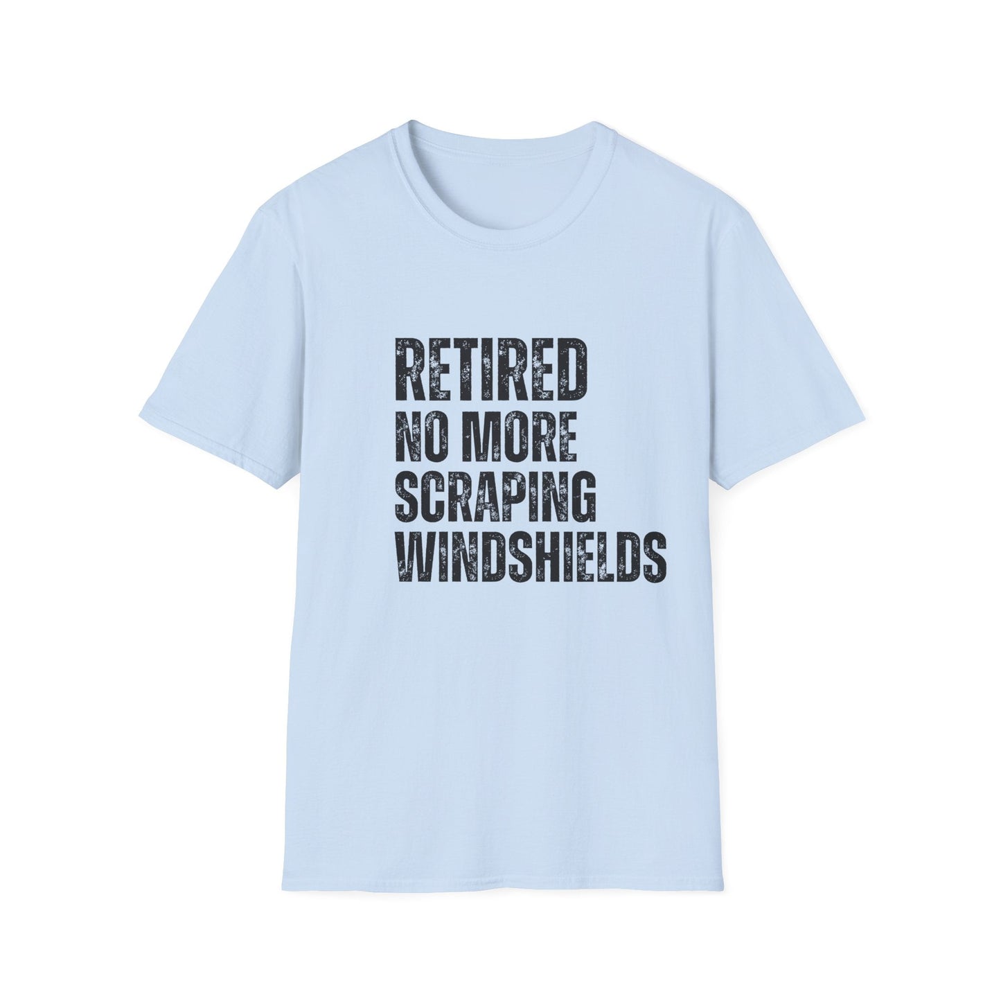 Retired No More Scraping Windshields Block Text T-Shirt
