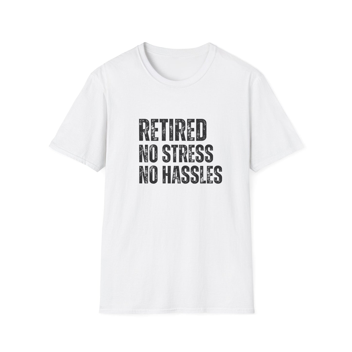 Retired No Stress No Hassles Block Text T-Shirt