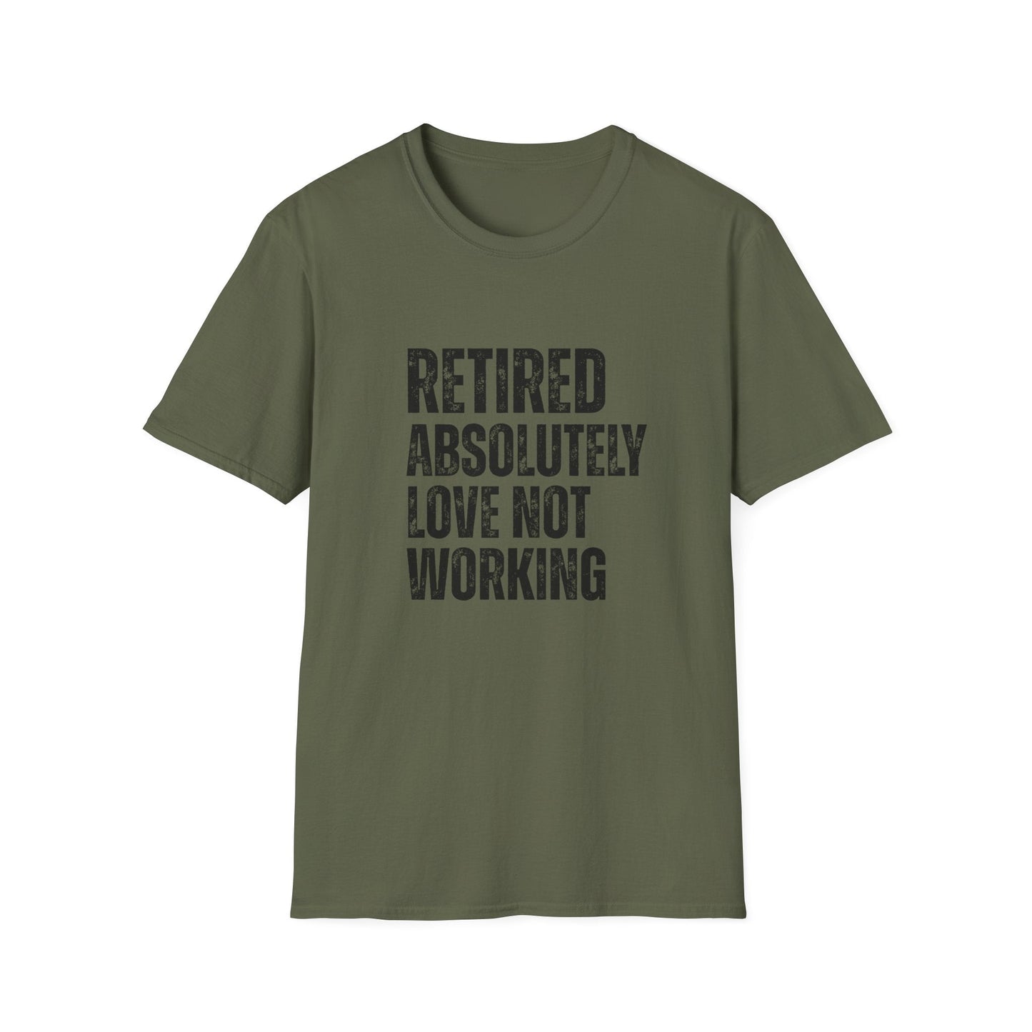Retired Absolutely Love Not Working Block Text T-Shirt