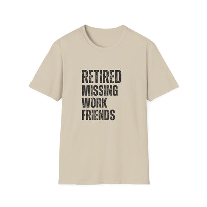Retired Missing Work Friends Block Text T-Shirt