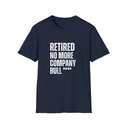 Retired No More Company Bull Block Text T-Shirt