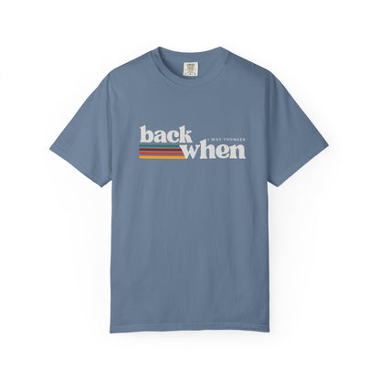 Back When I Was Younger T-Shirt