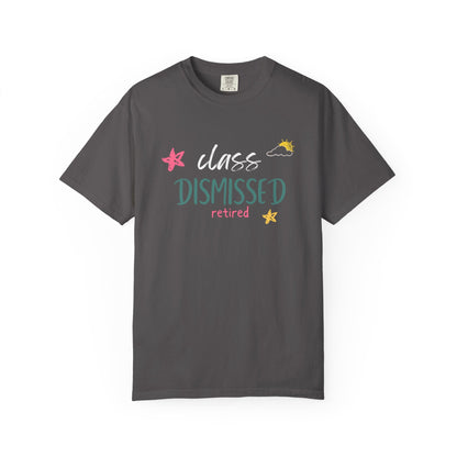 Class Dismissed Retired T-Shirt