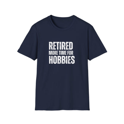 Retired More Time For Hobbies Block Text T-Shirt