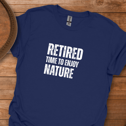 Retired Time to Enjoy Nature Block Text T-Shirt