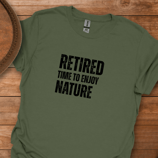 Retired Time to Enjoy Nature Block Text T-Shirt