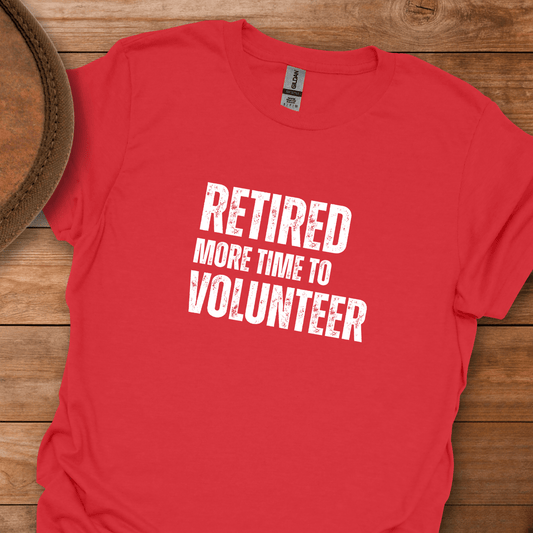 Retired More Time to Volunteer Block Text T-Shirt