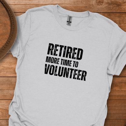 Retired More Time to Volunteer Block Text T-Shirt