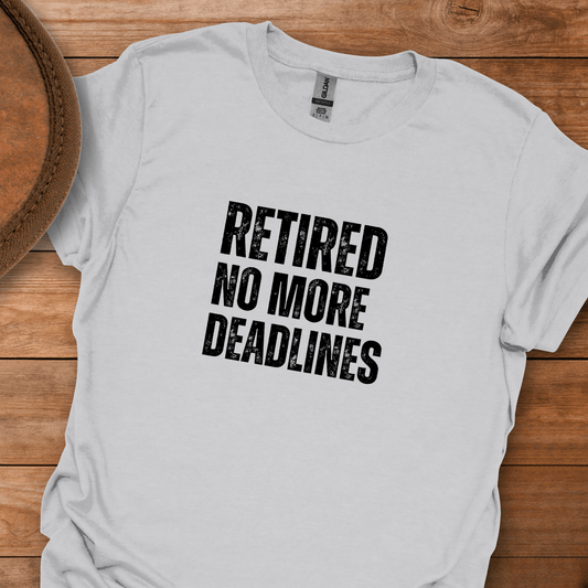 Retired No More Deadlines Block Text T-Shirt