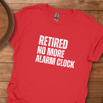 Retired No More Alarm Clock Block Text T-Shirt