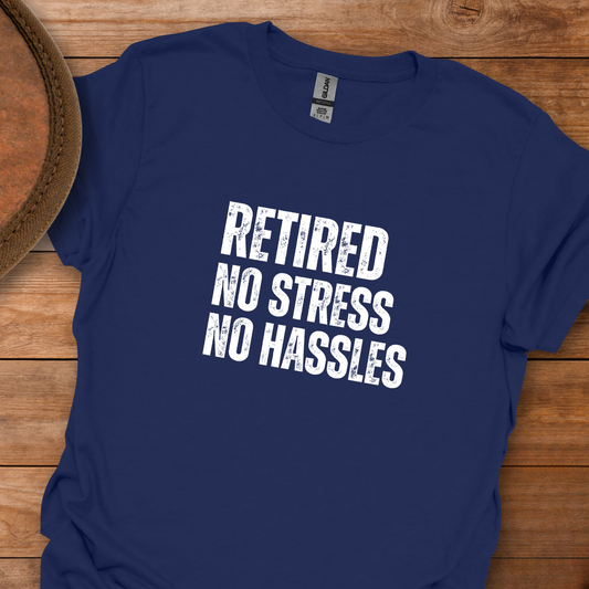 Retired No Stress No Hassles Block Text T-Shirt