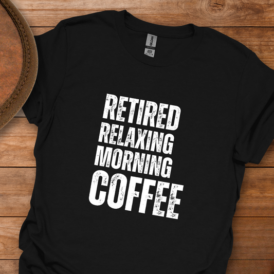 Retired Relaxing Morning Coffee Block Text T-Shirt