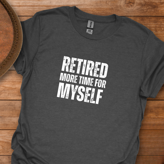 Retired More Time for Myself Block Text T-Shirt