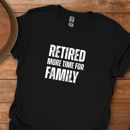 Retired More Time For Family Block Text T-Shirt