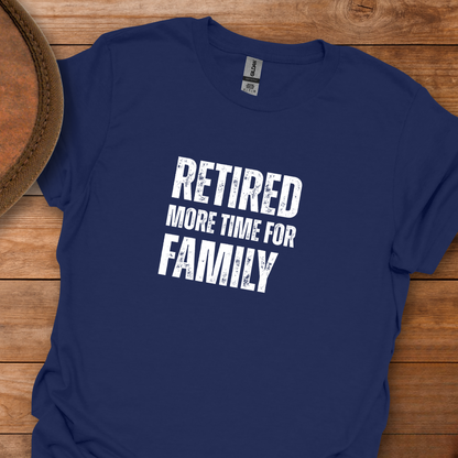 Retired More Time For Family Block Text T-Shirt