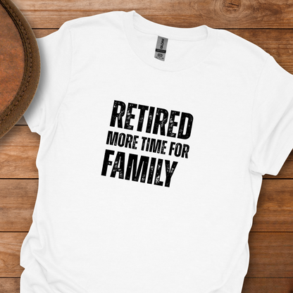 Retired More Time For Family Block Text T-Shirt