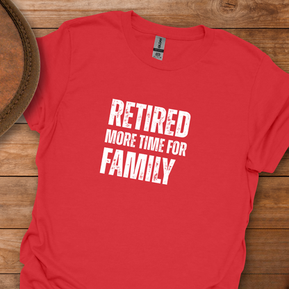 Retired More Time For Family Block Text T-Shirt