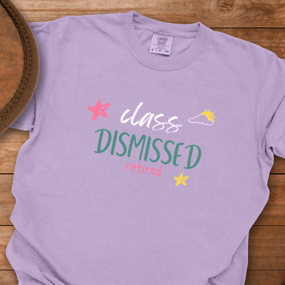 Class Dismissed Retired T-Shirt