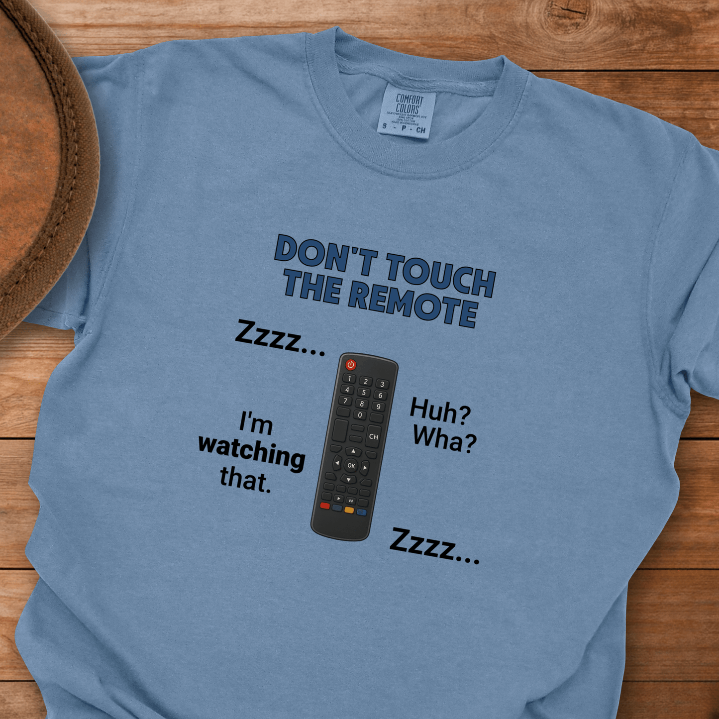 Don't Touch the Remote T-Shirt