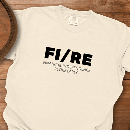 FIRE - Financial Independence Retire Early T-Shirt
