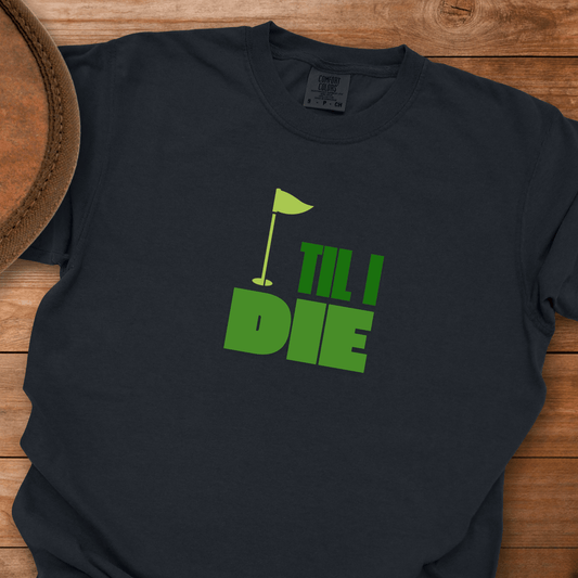 Golf Til I Die Flag T-Shirt