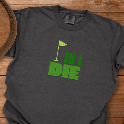 Golf Til I Die Flag T-Shirt