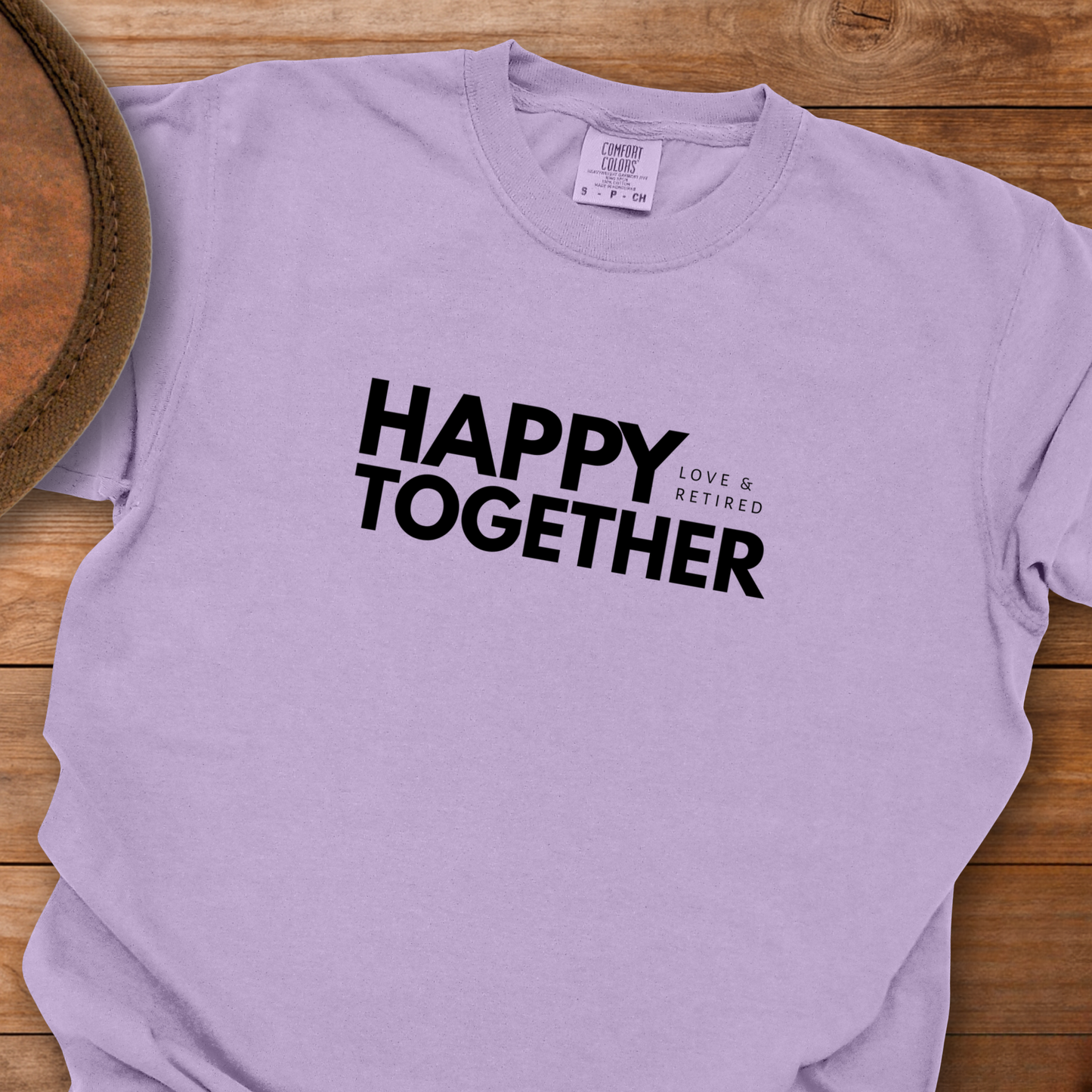 Happy Together Love & Retired T-Shirt