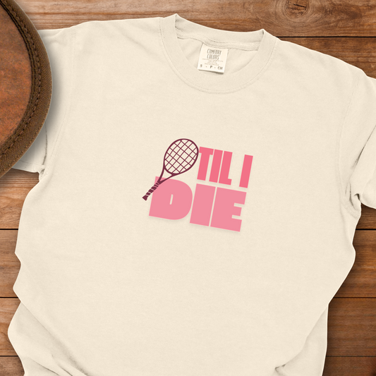 Women's Tennis Til I Die T-Shirt