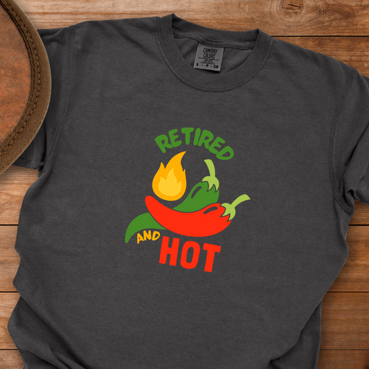 Retired and HOT T-Shirt