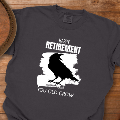 Happy Retirement You Old Crow T-Shirt