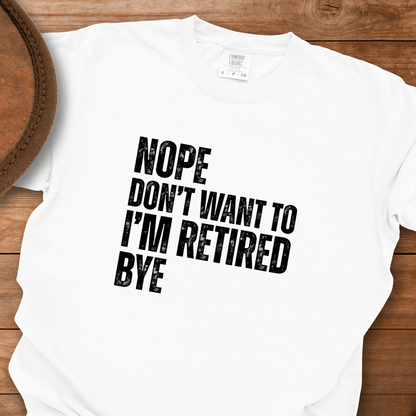 Nope Retired Bye T-Shirt