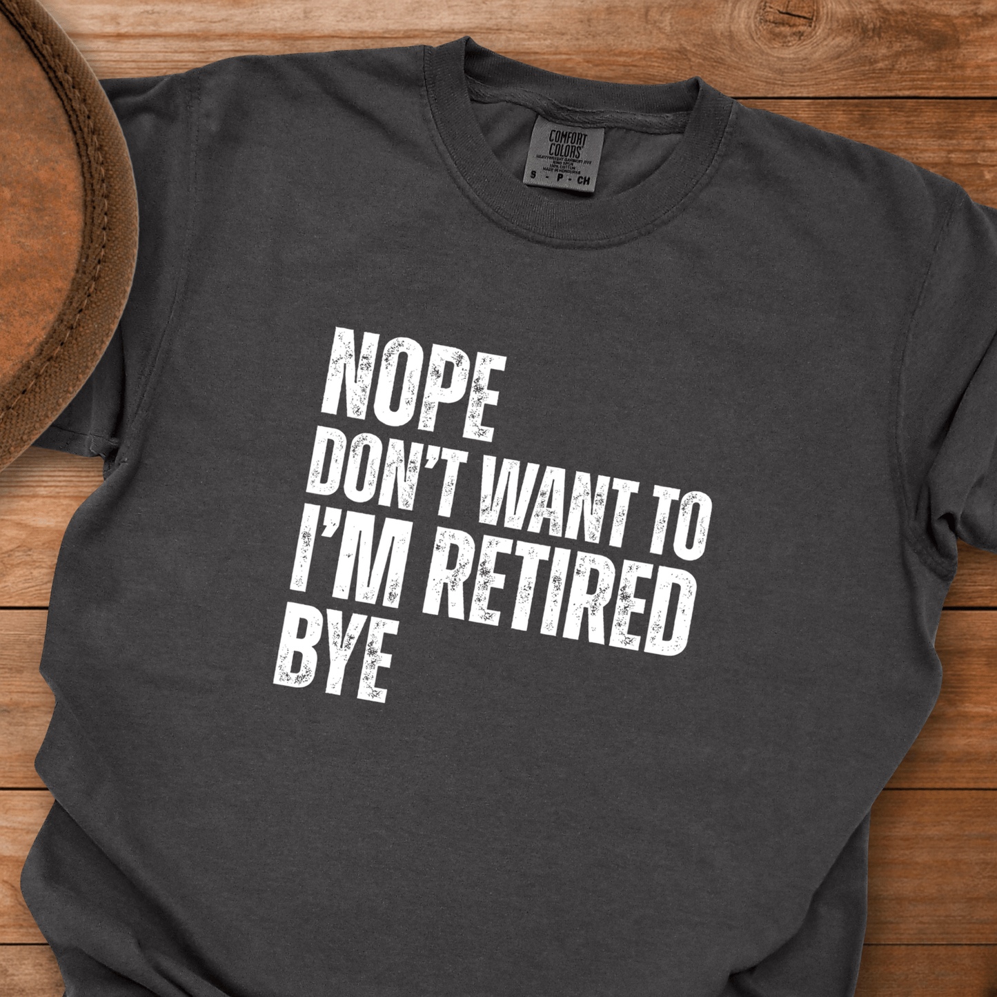 Nope Retired Bye T-Shirt