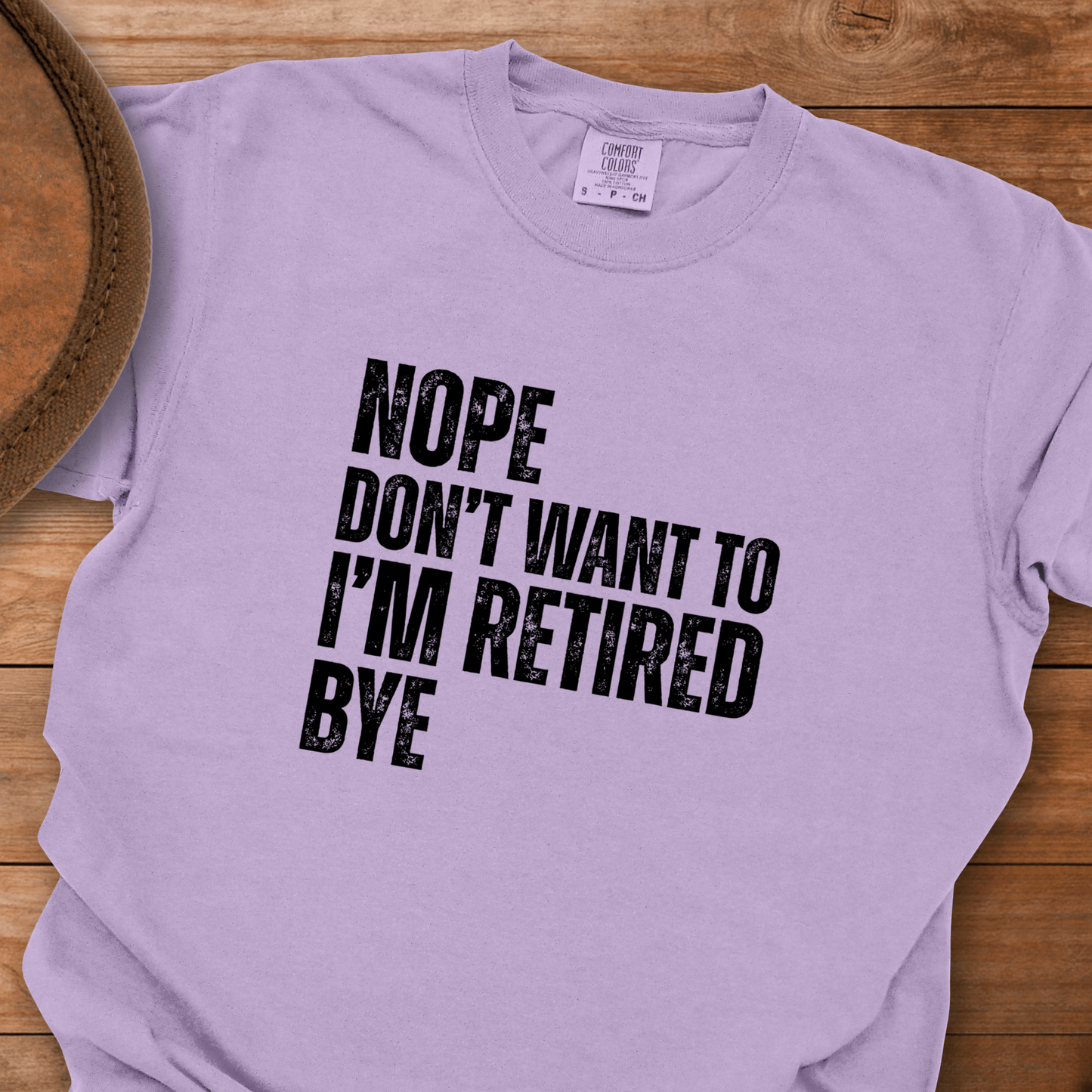 Nope Retired Bye T-Shirt