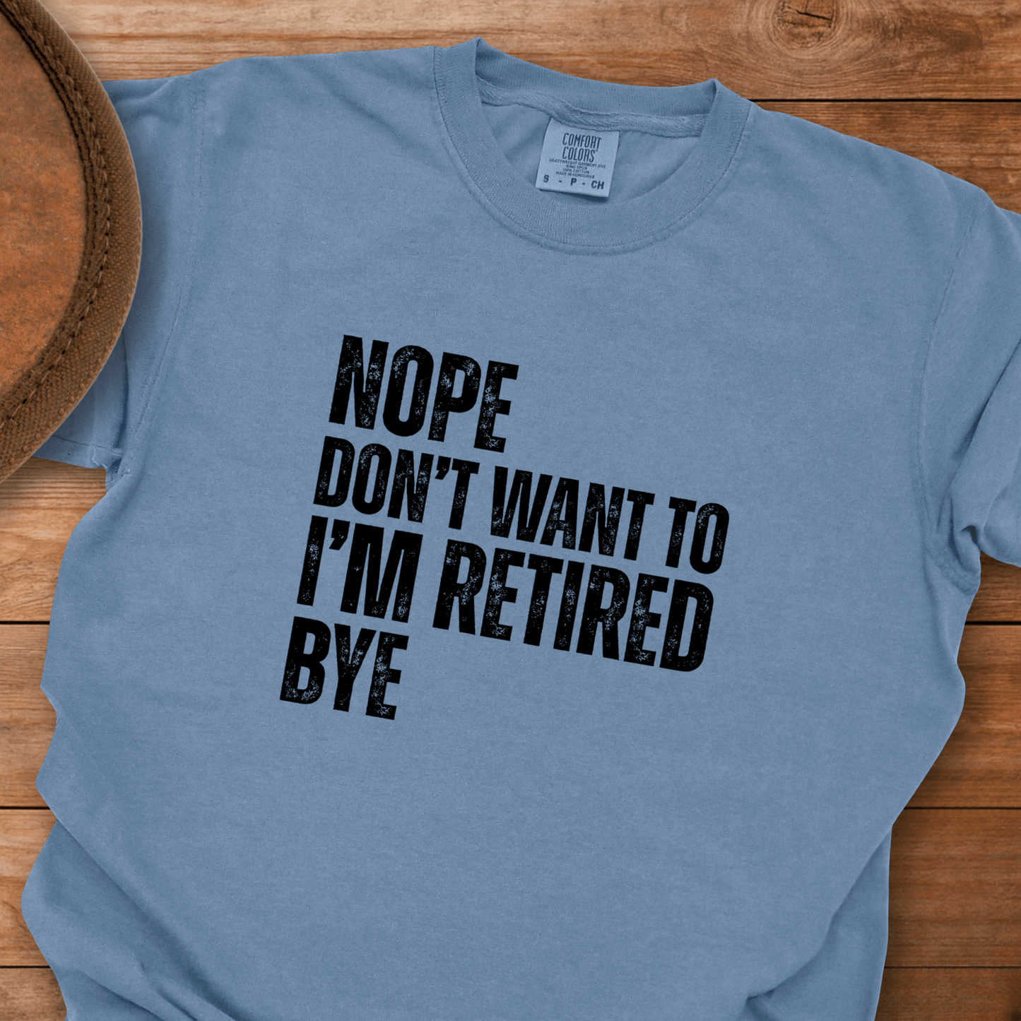 Nope Retired Bye T-Shirt