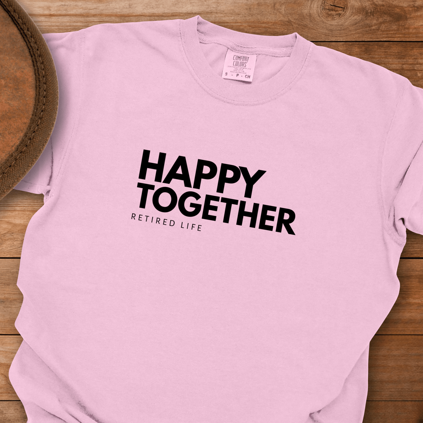Happy Together Retired Life T-Shirt