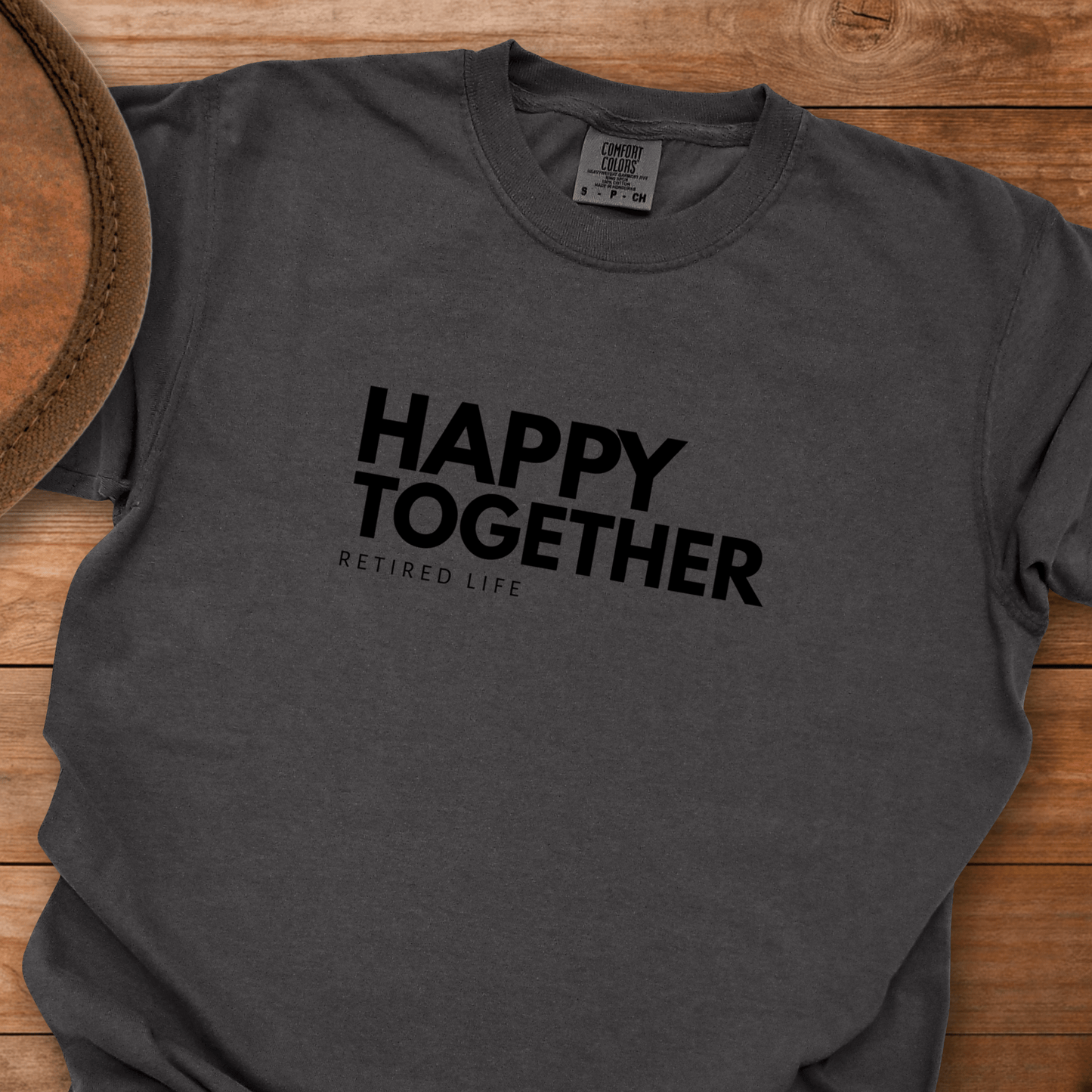 Happy Together Retired Life T-Shirt