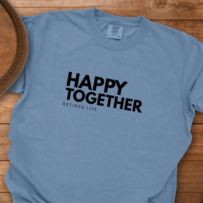 Happy Together Retired Life T-Shirt