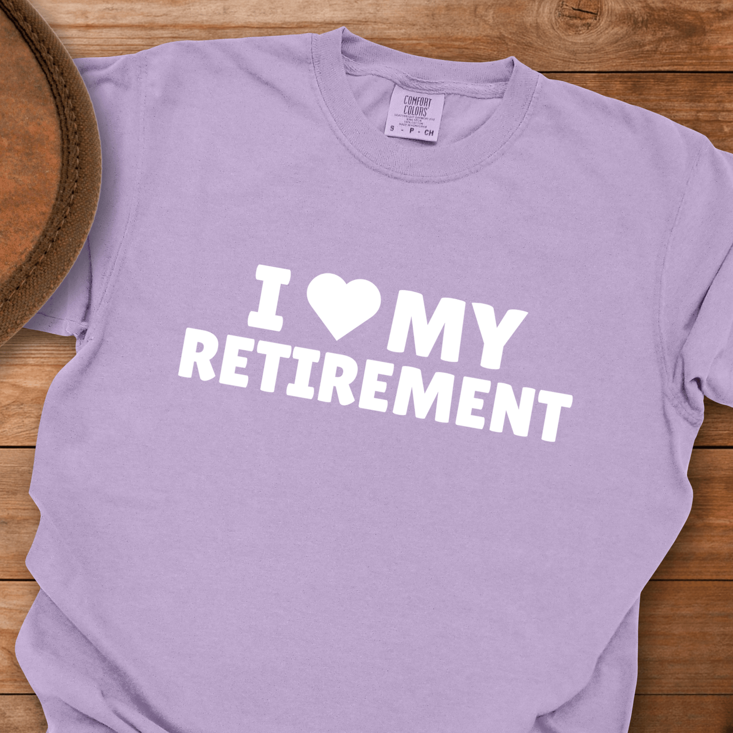 I Love My Retirement T-Shirt