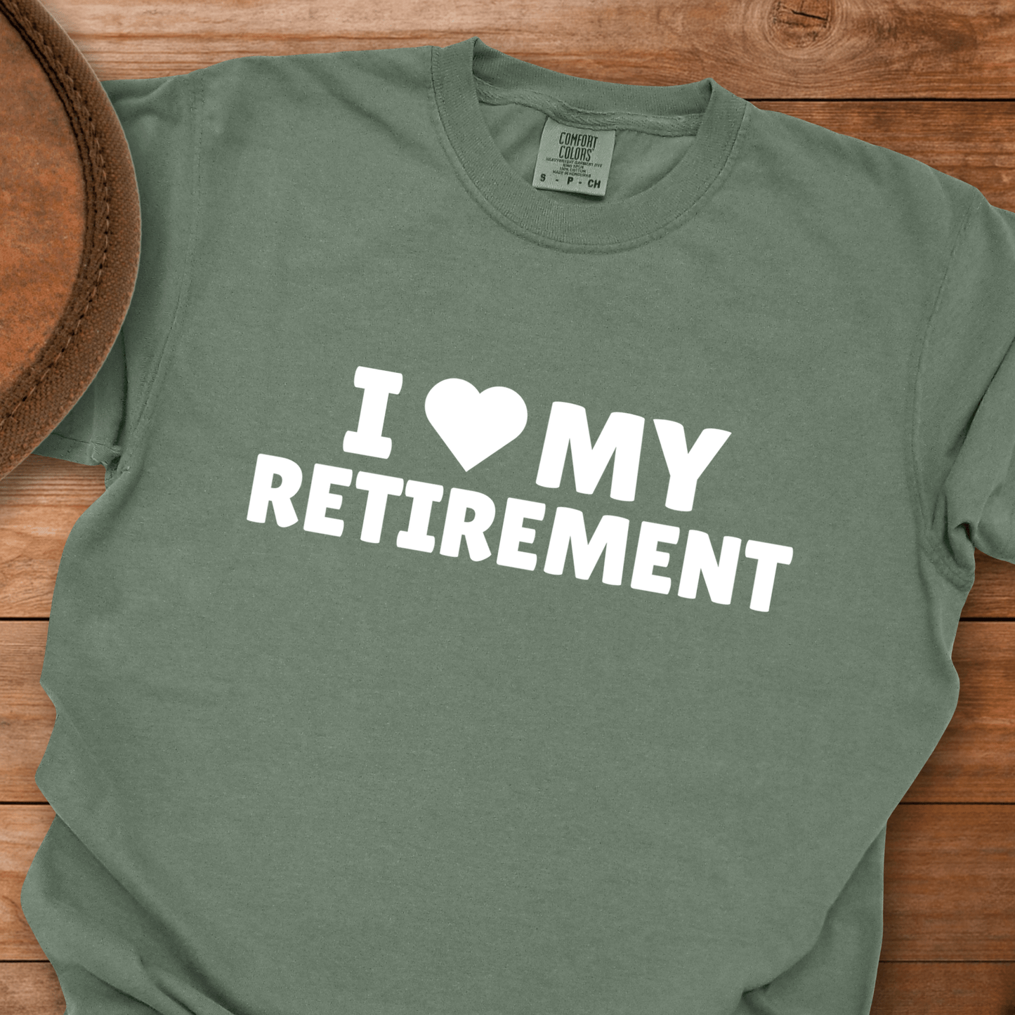 I Love My Retirement T-Shirt